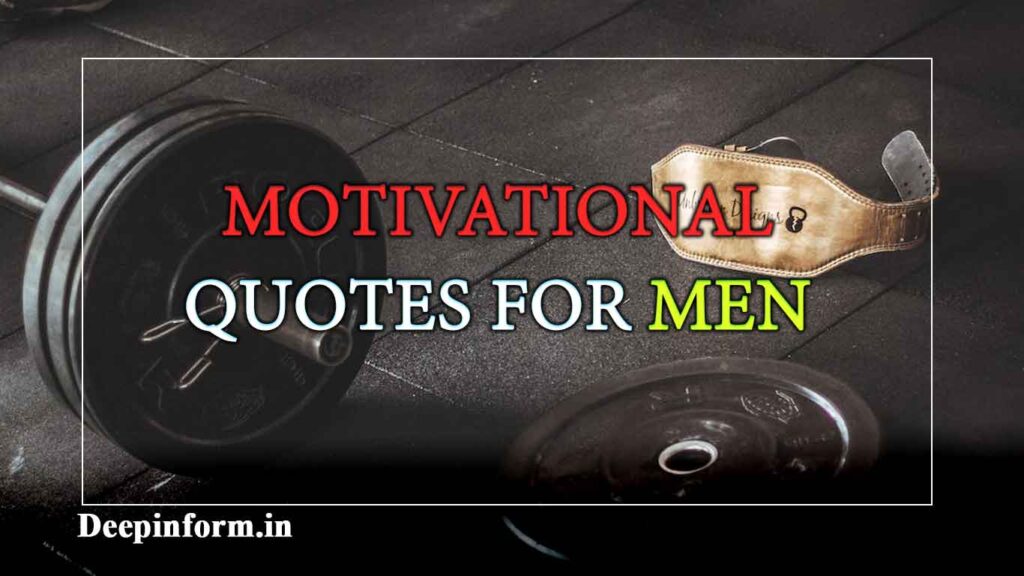 Motivational quotes for men list 100